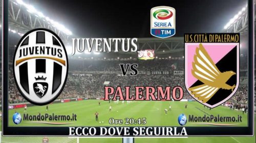 Juventus-Palermo: Ecco come seguirla in Tv e Streaming