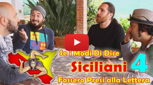 I 4 Gusti – Se i modi di dire siciliani fossero presi alla lettera |IL VIDEO tutto da ridere