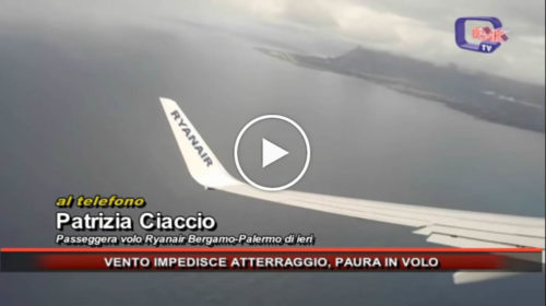 Paura in volo, vento impedisce atterraggio a Palermo: la testimonianza di una passeggera | IL VIDEO 📹