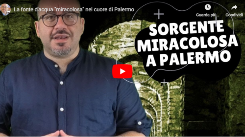 La fonte d’acqua “miracolosa” nel cuore di Palermo – Il racconto di Giovanni Villino 📹 VIDEO