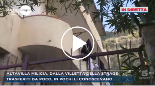 Mattino 5, le immagini dalla villetta dell’orrore di Altavilla Milicia – IL VIDEO