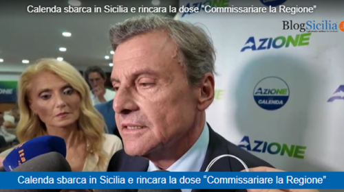 Calenda sbarca in Sicilia e rincara la dose: “Siciliani offesi da questa Regione” – IL VIDEO